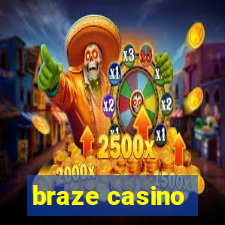 braze casino